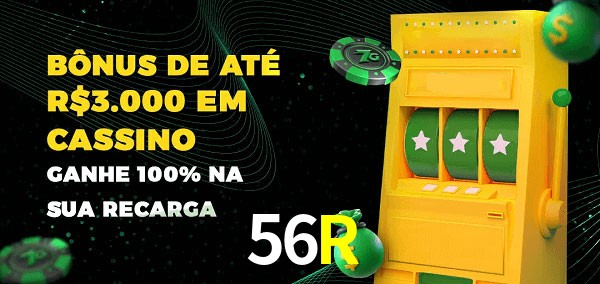 56R melhor bônus de depósito